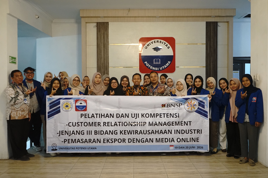 Fakultas Ekonomi dan Bisnis Universitas Potensi Utama Sukses Laksanakan Uji Kompetensi BNSP Tahun 2026